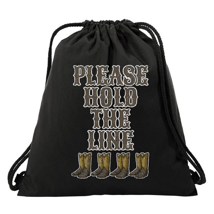 Please Hold The Line Dance Addict Shoes Funny Classy Boots  Drawstring Bag
