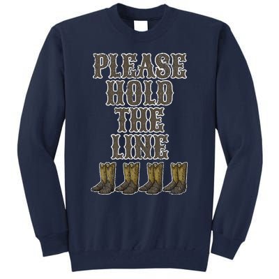 Please Hold The Line Dance Addict Shoes Funny Classy Boots  Tall Sweatshirt