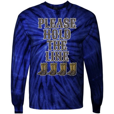 Please Hold The Line Dance Addict Shoes Funny Classy Boots  Tie-Dye Long Sleeve Shirt