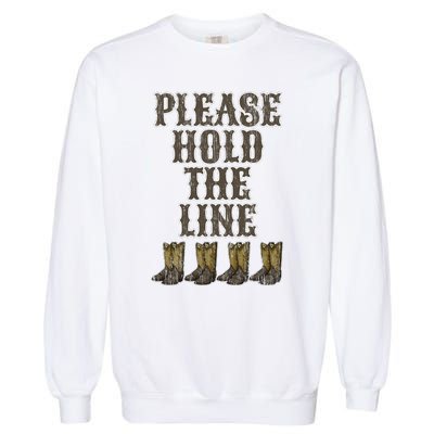 Please Hold The Line Dance Addict Shoes Funny Classy Boots  Garment-Dyed Sweatshirt