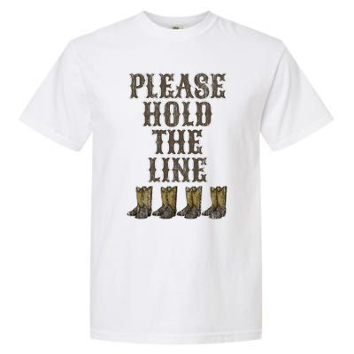 Please Hold The Line Dance Addict Shoes Funny Classy Boots  Garment-Dyed Heavyweight T-Shirt