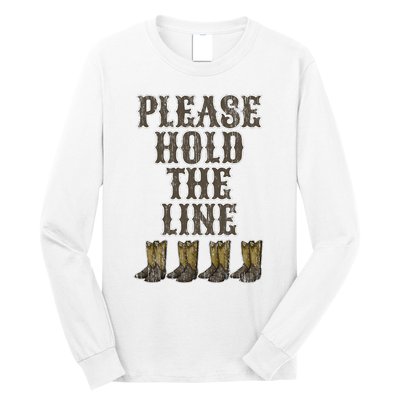 Please Hold The Line Dance Addict Shoes Funny Classy Boots  Long Sleeve Shirt