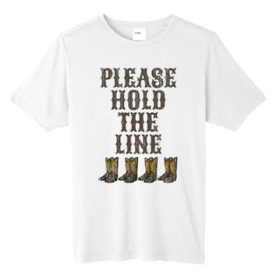 Please Hold The Line Dance Addict Shoes Funny Classy Boots  Tall Fusion ChromaSoft Performance T-Shirt