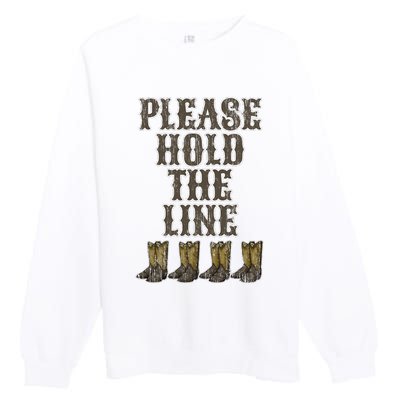 Please Hold The Line Dance Addict Shoes Funny Classy Boots  Premium Crewneck Sweatshirt