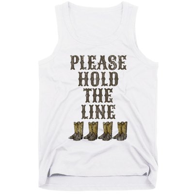 Please Hold The Line Dance Addict Shoes Funny Classy Boots  Tank Top