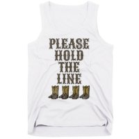 Please Hold The Line Dance Addict Shoes Funny Classy Boots  Tank Top