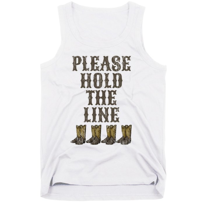 Please Hold The Line Dance Addict Shoes Funny Classy Boots  Tank Top