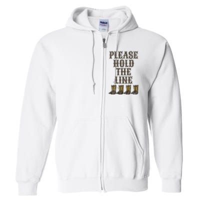 Please Hold The Line Dance Addict Shoes Funny Classy Boots  Full Zip Hoodie