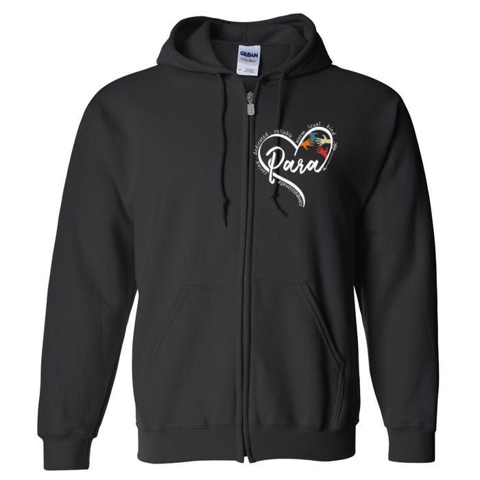 Para Heart Teacher Paraprofessional Paraeducator Full Zip Hoodie