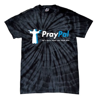 PrayPal He's There When You Need Him Tie-Dye T-Shirt