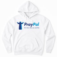 PrayPal He's There When You Need Him Hoodie