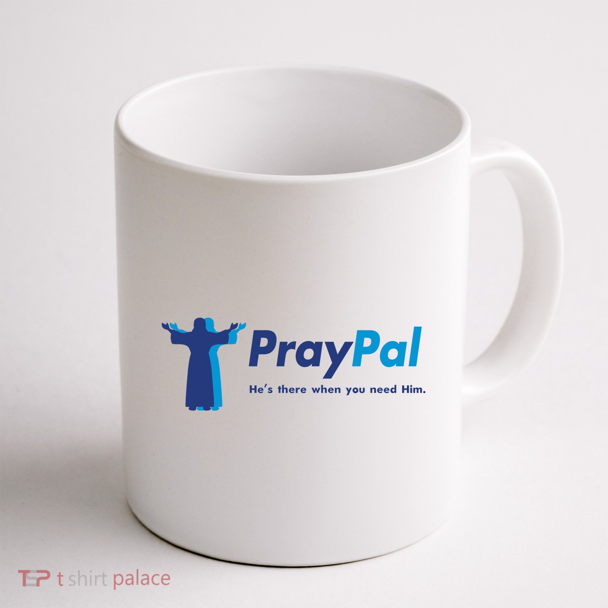 PrayPal He's There When You Need Him Mug