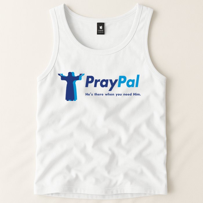 PrayPal He's There When You Need Him Tank Top