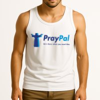 PrayPal He's There When You Need Him Tank Top