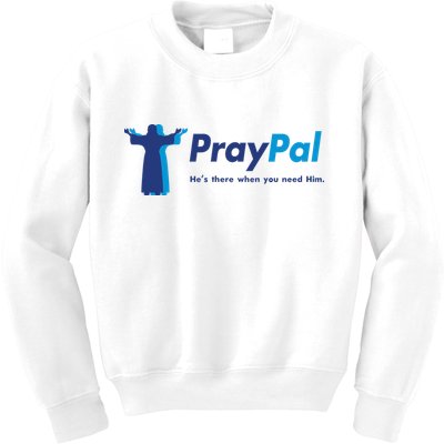 PrayPal He's There When You Need Him Kids Sweatshirt