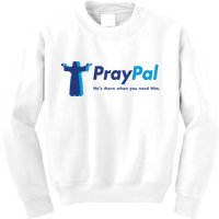 PrayPal He's There When You Need Him Kids Sweatshirt