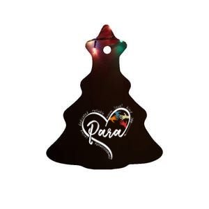 Para Heart Teacher Paraprofessional Paraeducator Ceramic Tree Ornament