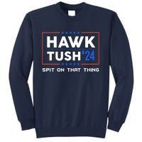 Presidential Hawk Tush Spit On That Thing Tall Sweatshirt