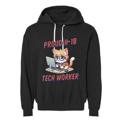 Proud H1b Visa Tech Worker And Future Immigrant Cat Worker Garment-Dyed Fleece Hoodie