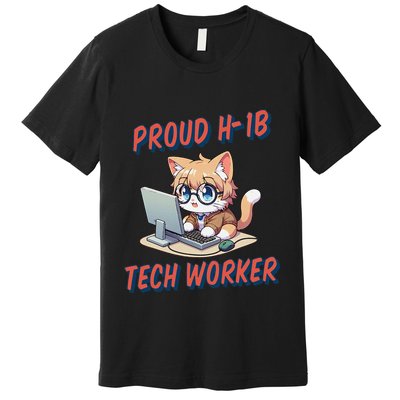 Proud H1b Visa Tech Worker And Future Immigrant Cat Worker Premium T-Shirt