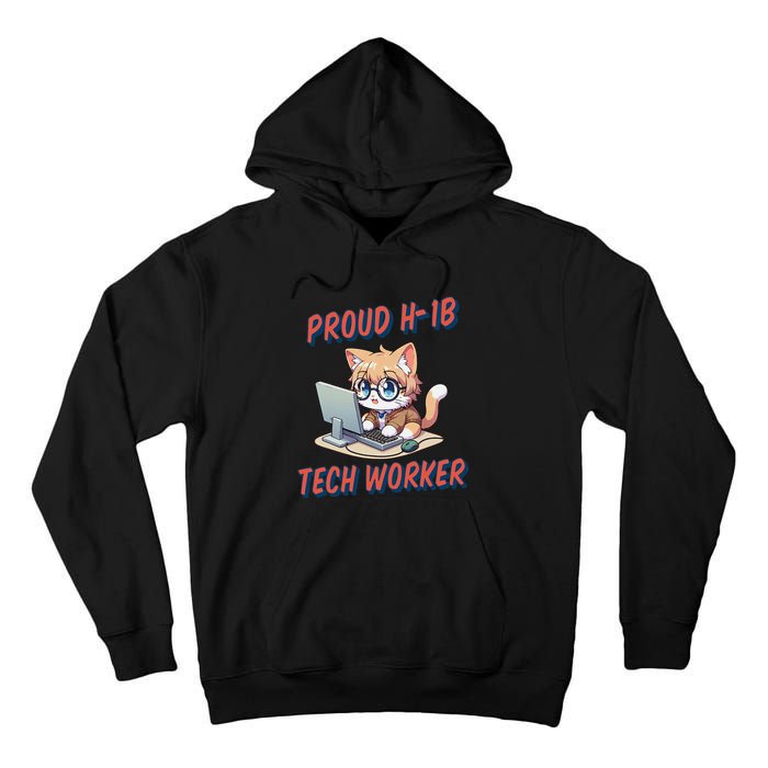 Proud H1b Visa Tech Worker And Future Immigrant Cat Worker Tall Hoodie
