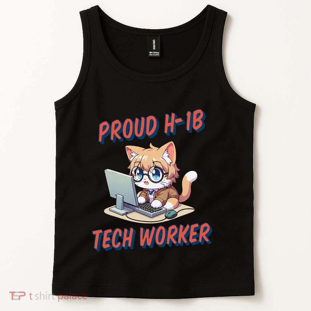 Proud H1b Visa Tech Worker And Future Immigrant Cat Worker Tank Top