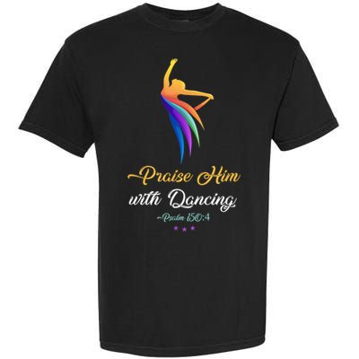 Praise Him With Dancing Christian Worship Dancer Girl Garment-Dyed Heavyweight T-Shirt