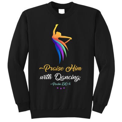 Praise Him With Dancing Christian Worship Dancer Girl Sweatshirt