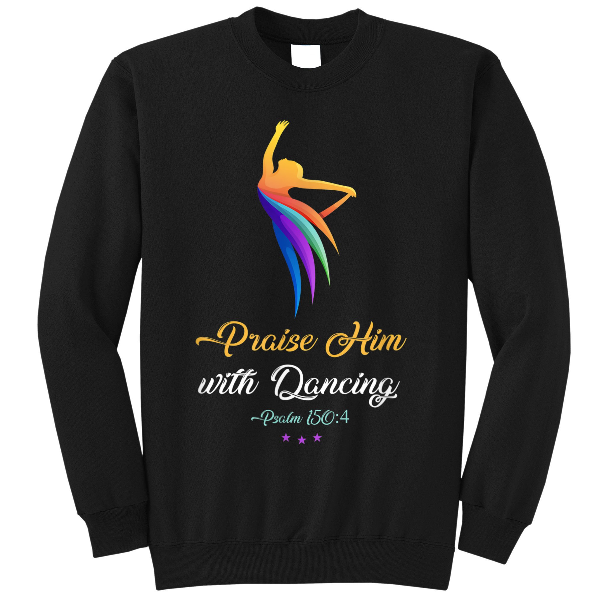 Praise Him With Dancing Christian Worship Dancer Girl Sweatshirt