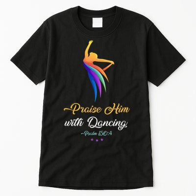 Praise Him With Dancing Christian Worship Dancer Girl Tall T-Shirt