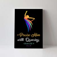 Praise Him With Dancing Christian Worship Dancer Girl Canvas