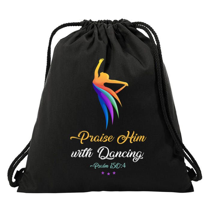 Praise Him With Dancing Christian Worship Dancer Girl Drawstring Bag