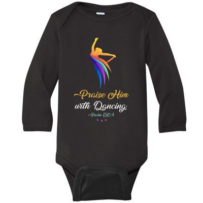 Praise Him With Dancing Christian Worship Dancer Girl Baby Long Sleeve Bodysuit