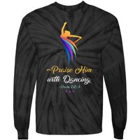 Praise Him With Dancing Christian Worship Dancer Girl Tie-Dye Long Sleeve Shirt