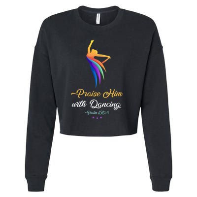 Praise Him With Dancing Christian Worship Dancer Girl Cropped Pullover Crew