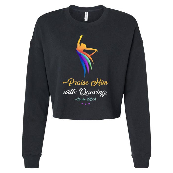 Praise Him With Dancing Christian Worship Dancer Girl Cropped Pullover Crew