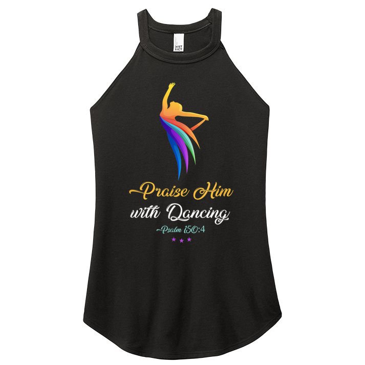 Praise Him With Dancing Christian Worship Dancer Girl Women's Perfect Tri Rocker Tank