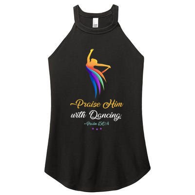 Praise Him With Dancing Christian Worship Dancer Girl Women's Perfect Tri Rocker Tank