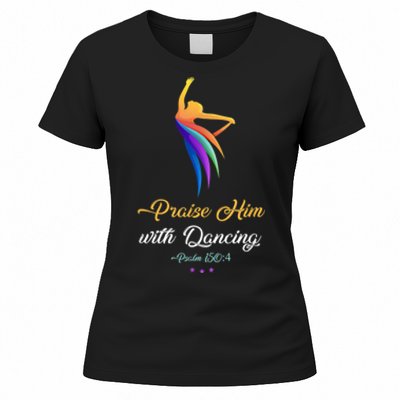 Praise Him With Dancing Christian Worship Dancer Girl Women's T-Shirt