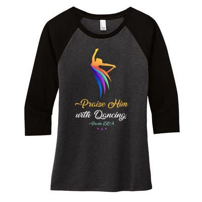 Praise Him With Dancing Christian Worship Dancer Girl Women's Tri-Blend 3/4-Sleeve Raglan Shirt