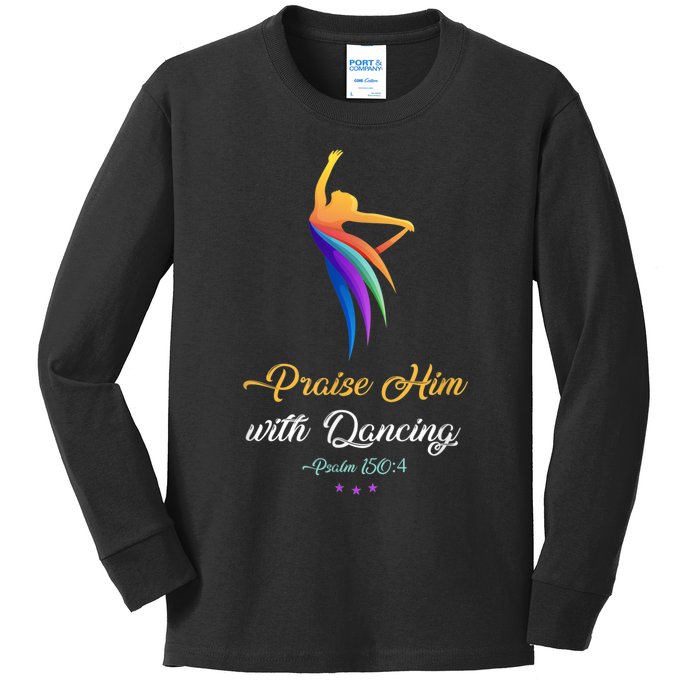 Praise Him With Dancing Christian Worship Dancer Girl Kids Long Sleeve Shirt