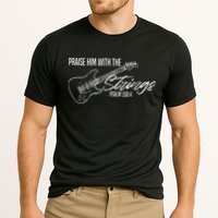 Praise Him With The Strings Christian Guitar God Worship Performance Shirt