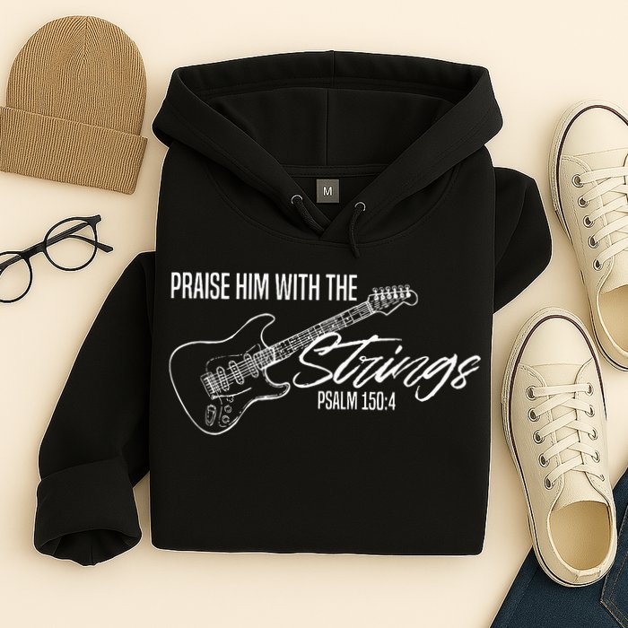 Praise Him With The Strings Christian Guitar God Worship Hoodie