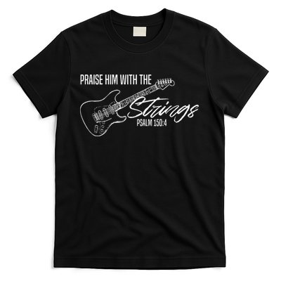 Praise Him With The Strings Christian Guitar God Worship T-Shirt