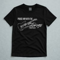 Praise Him With The Strings Christian Guitar God Worship T-Shirt