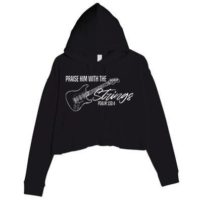 Praise Him With The Strings Christian Guitar God Worship Crop Fleece Hoodie