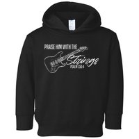 Praise Him With The Strings Christian Guitar God Worship Toddler Hoodie