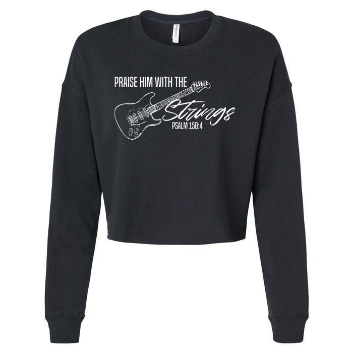 Praise Him With The Strings Christian Guitar God Worship Cropped Pullover Crew