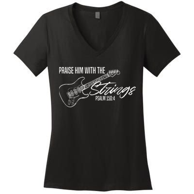 Praise Him With The Strings Christian Guitar God Worship Women's V-Neck T-Shirt