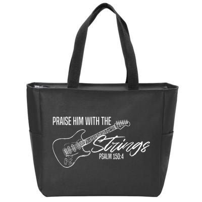 Praise Him With The Strings Christian Guitar God Worship Zip Tote Bag